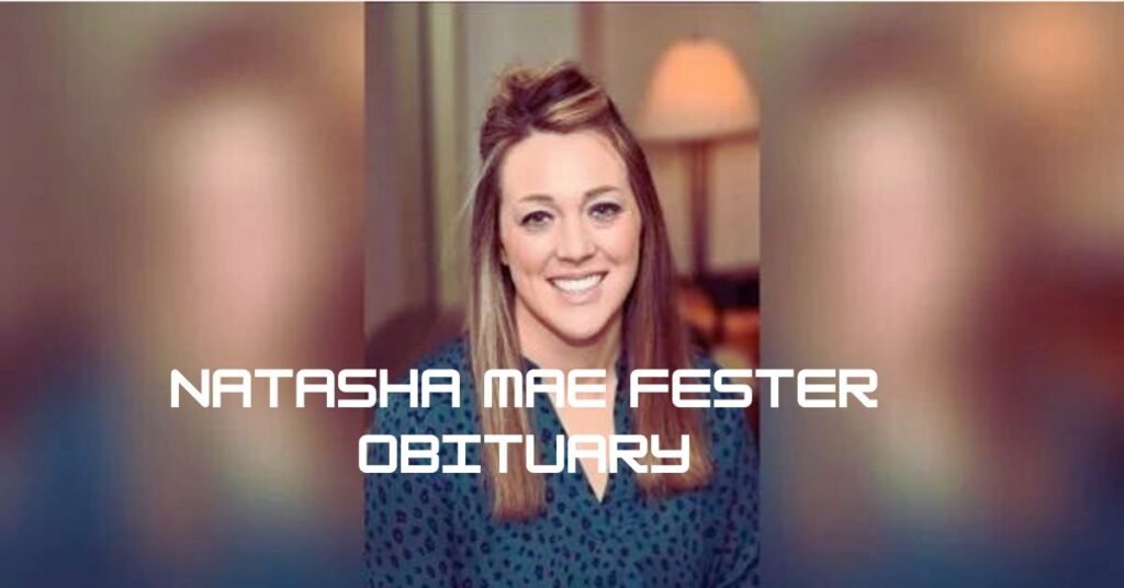 Natasha Mae Fester Obituary